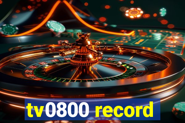 tv0800 record
